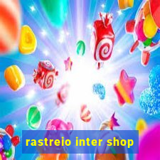 rastreio inter shop